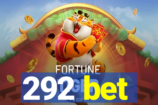 292 bet